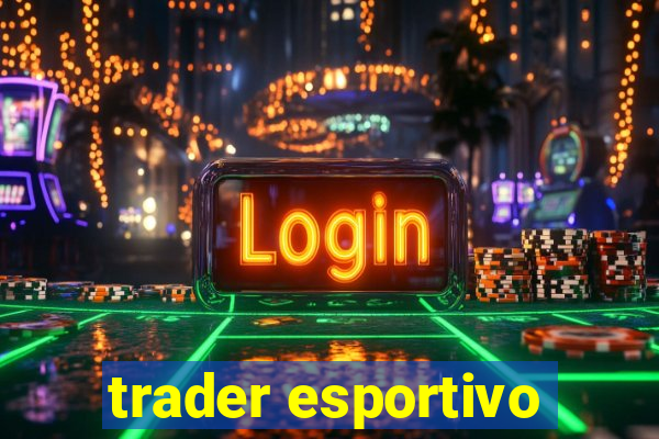 trader esportivo